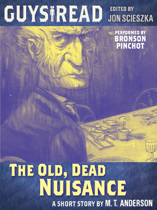 Title details for The Old, Dead Nuisance by M. T. Anderson - Available